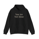 You Are Not Alone