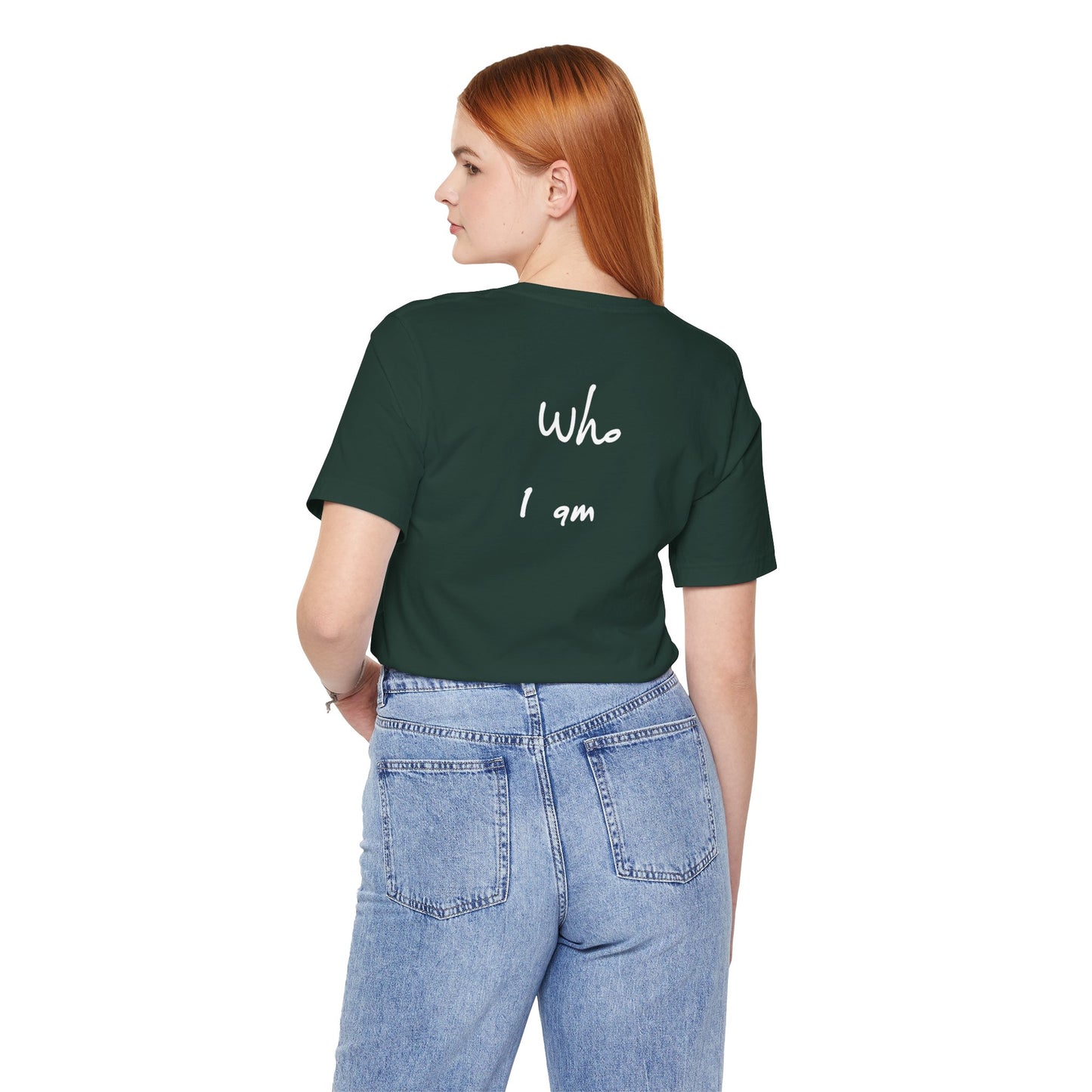 “I AM WHO I AM” Tee, by Marcy