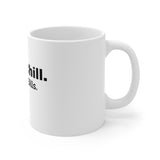 Grill. Chill. Pay the Bills. Mug (11oz\15oz\20oz)
