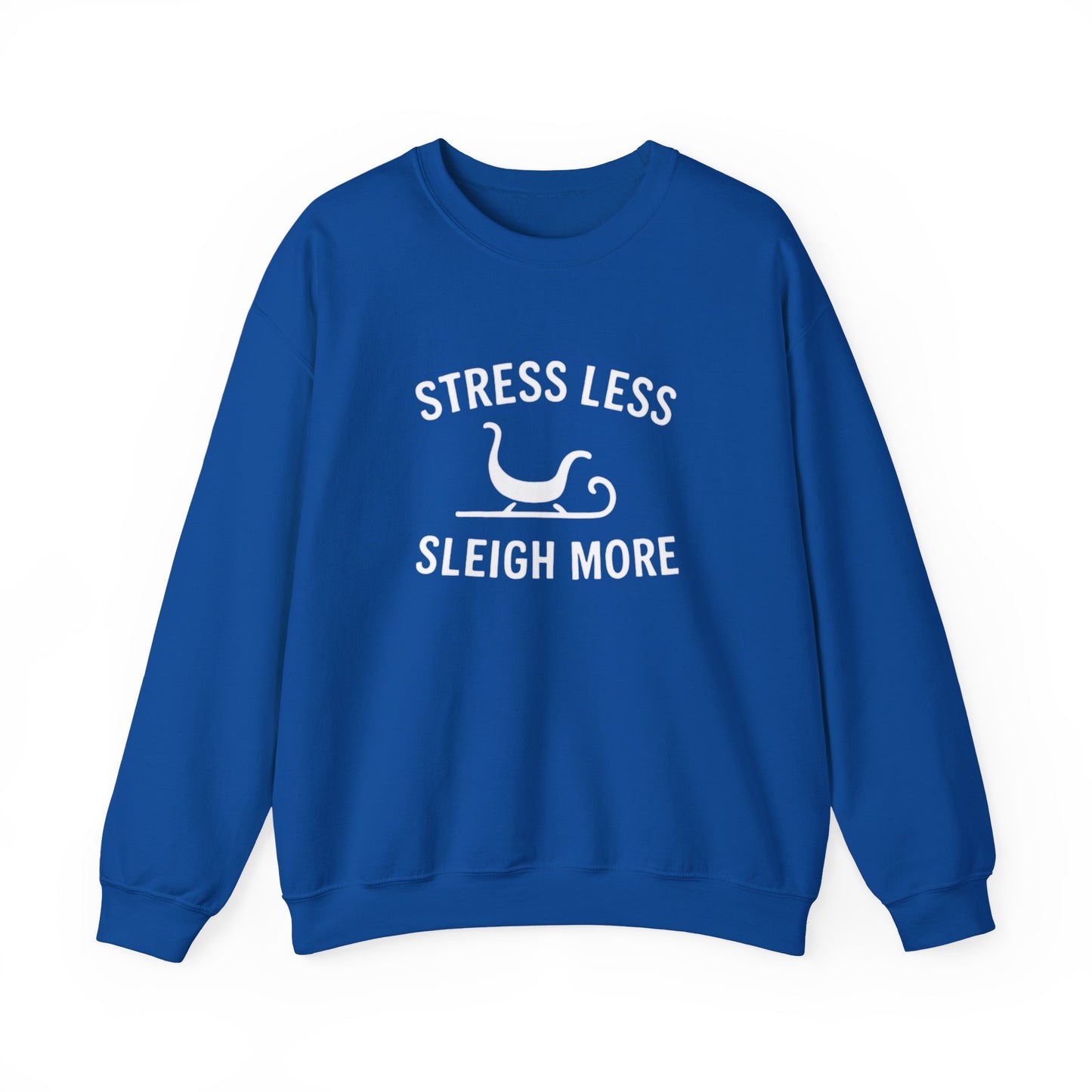Stress Less, Sleigh More Christmas Crew
