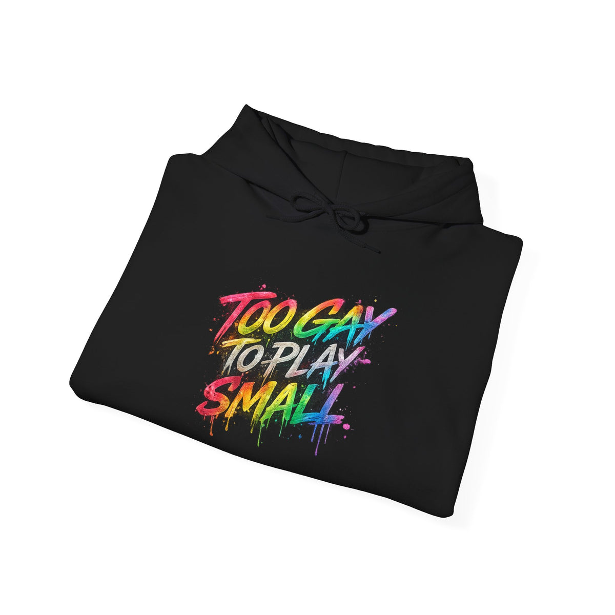 Too Gay To Play Small