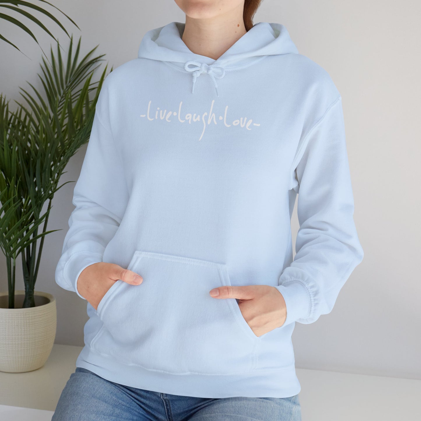 “Live, Laugh, Love” Hoodie.