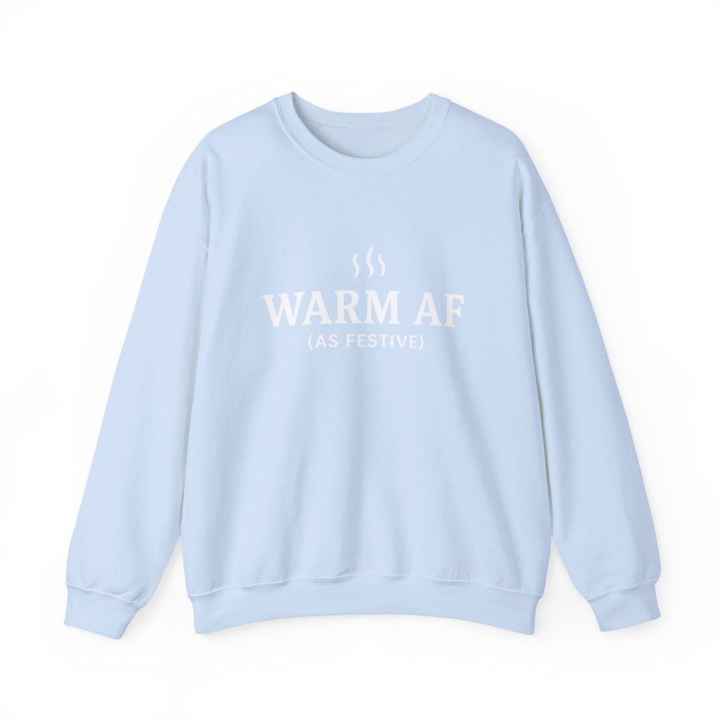 WARM AF (as festive) Holiday Crewneck