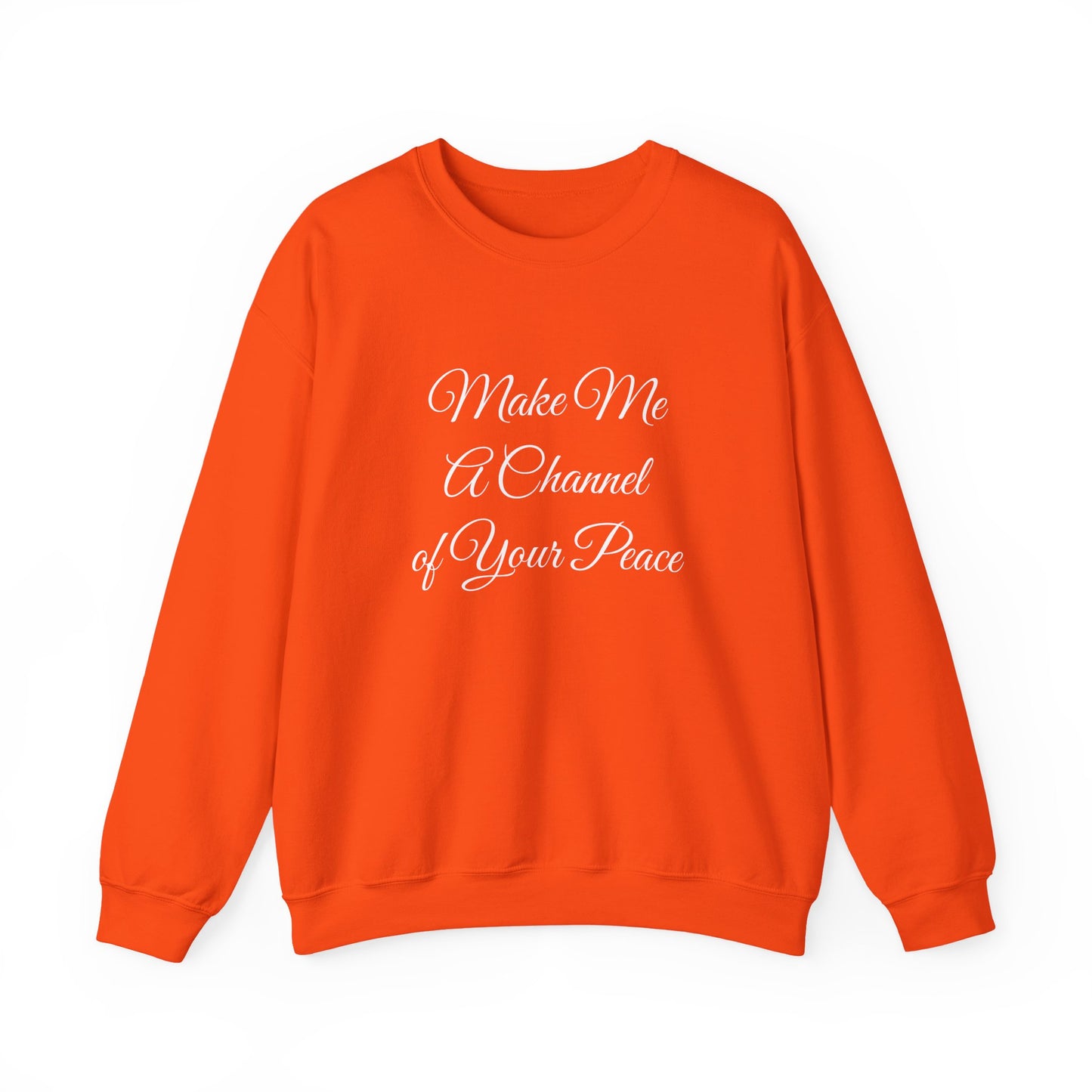 Make Me a Channel of Your Peace Crewneck