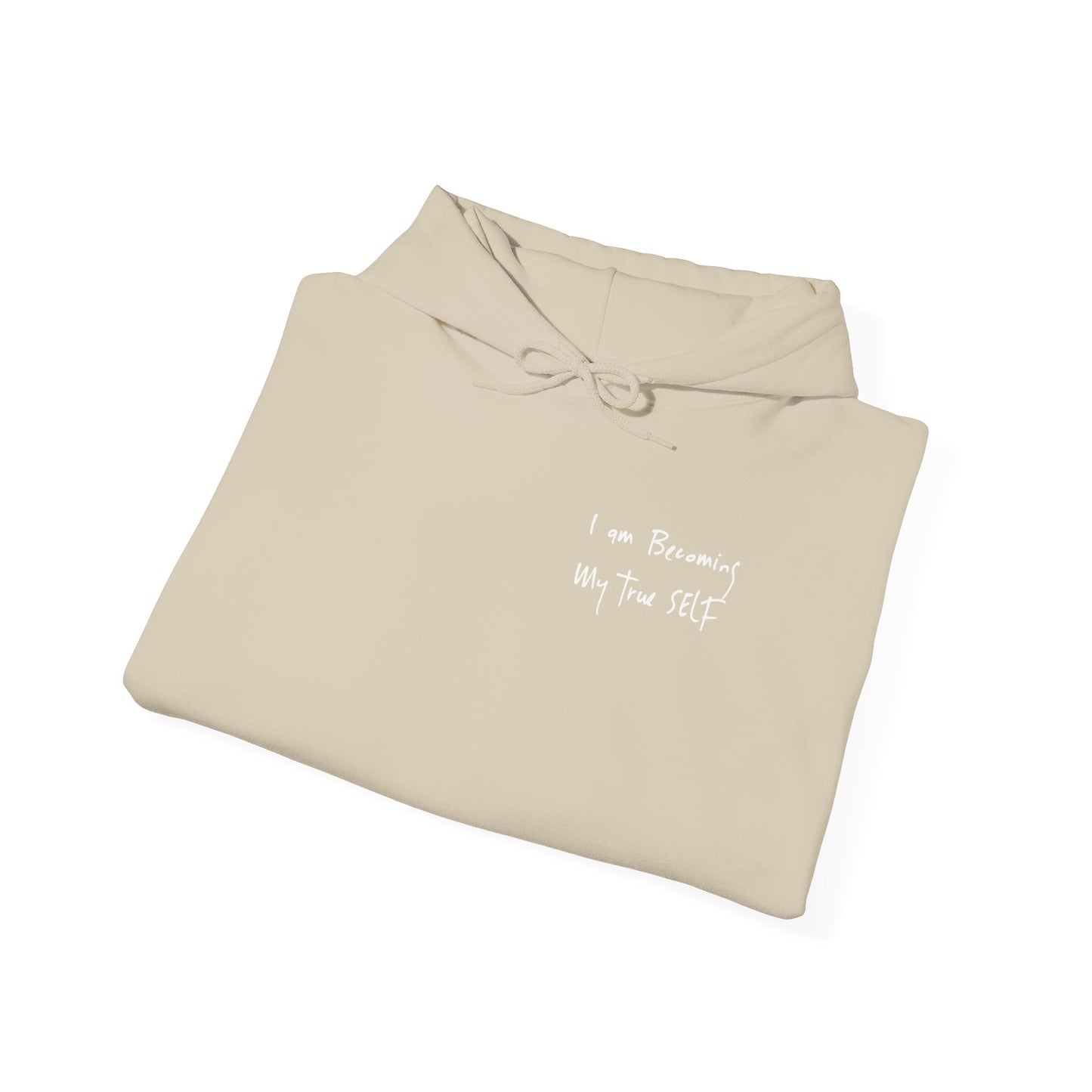 "I Am Becoming My True Self" Hoodie