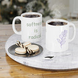 Softness is Radical. Ceramic Mugs (11oz\15oz\20oz)