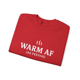 WARM AF (as festive) Holiday Crewneck