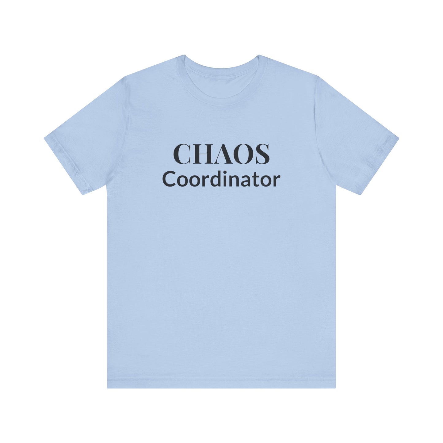 “Chaos Coordinator” Tee