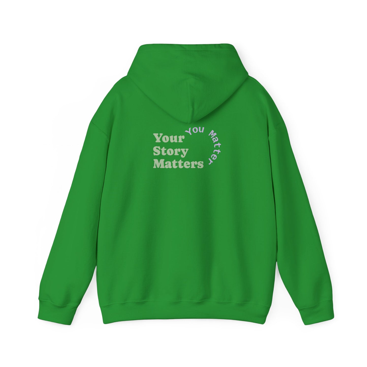 “Your Story Matters. You Matter”.