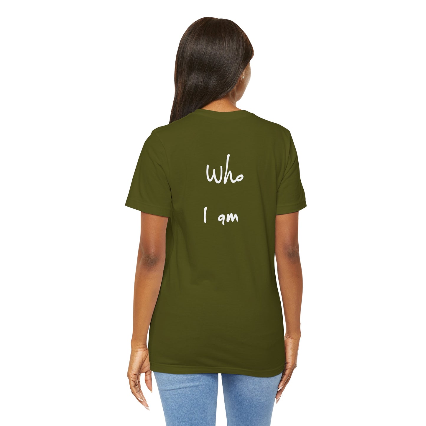 “I AM WHO I AM” Tee, by Marcy