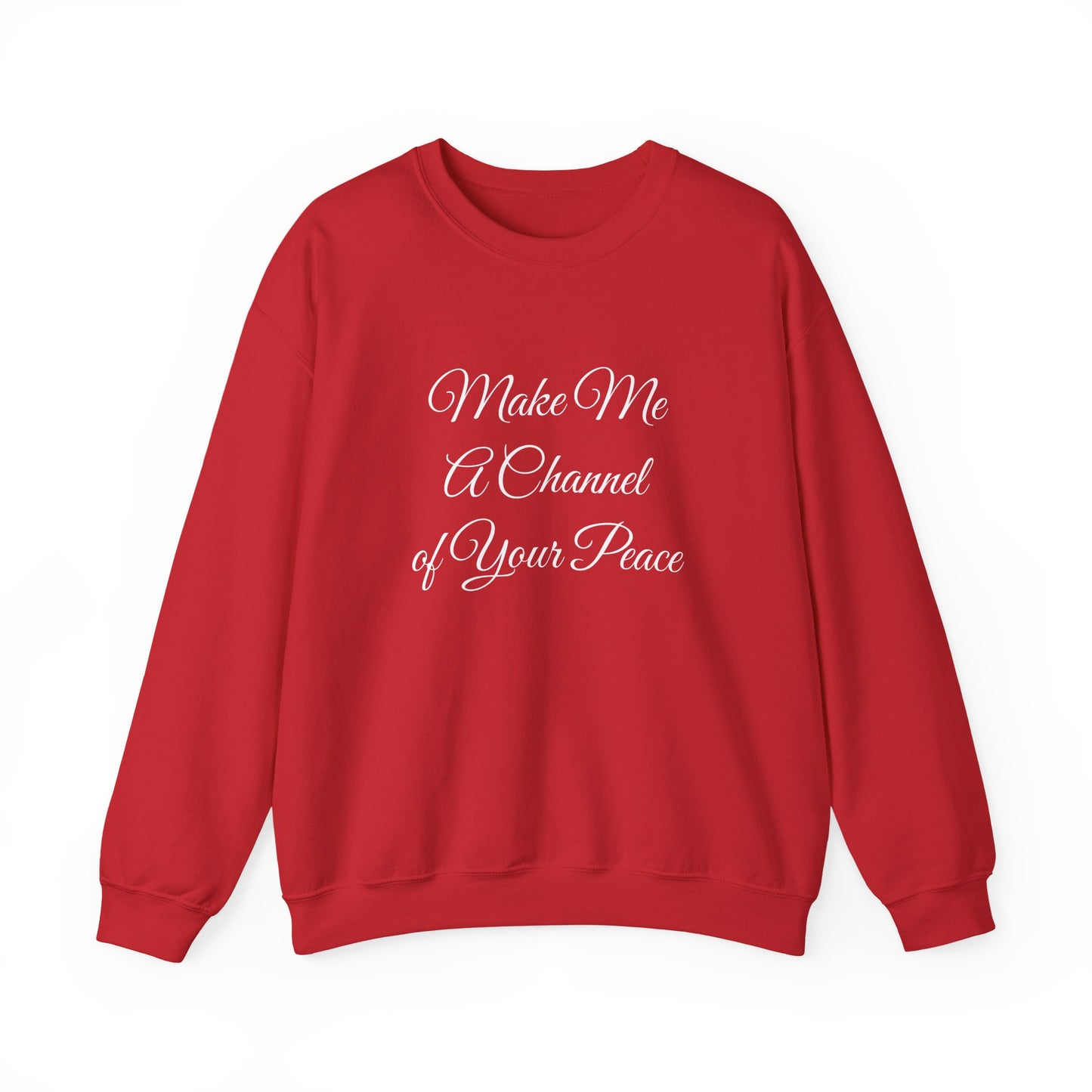 Make Me a Channel of Your Peace Crewneck