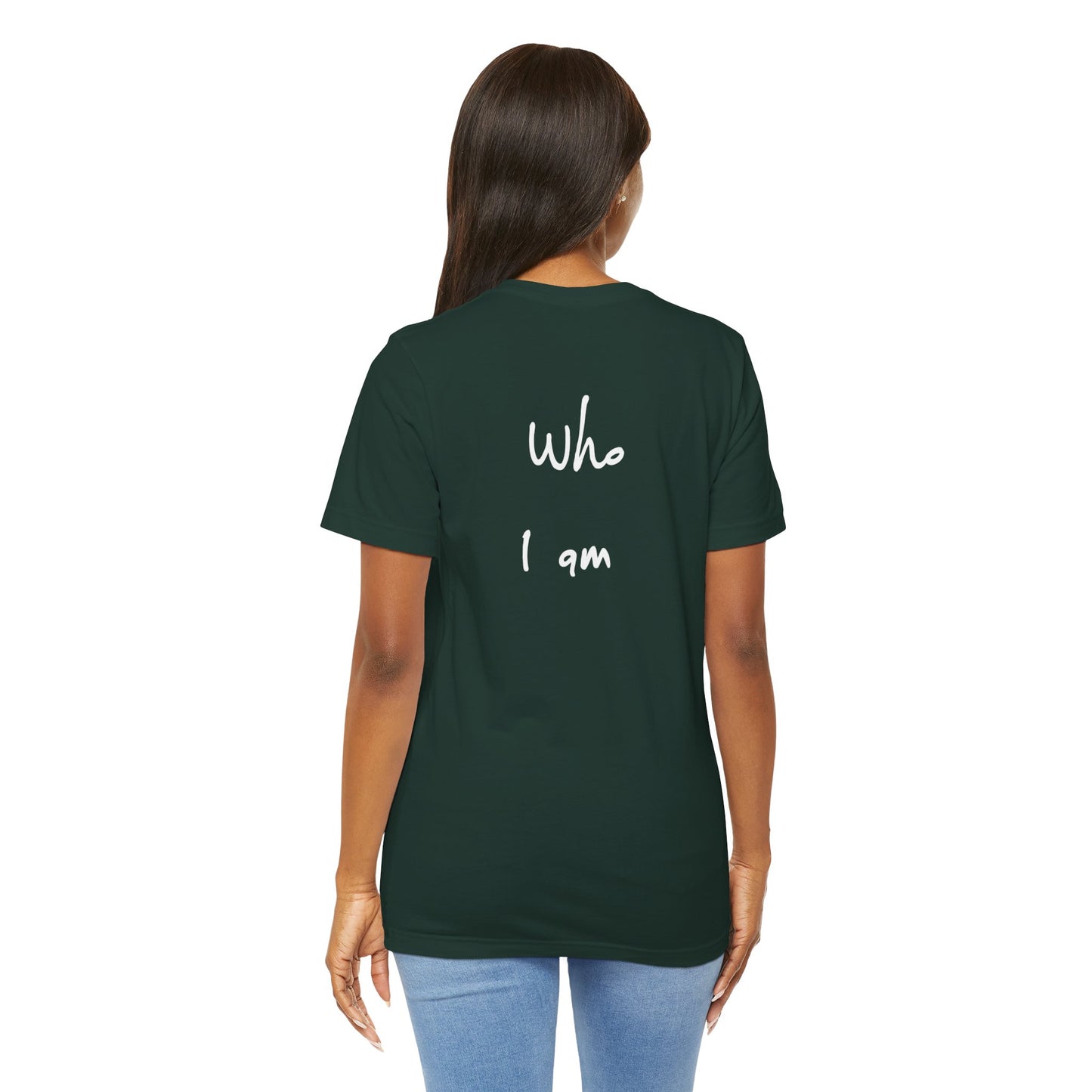 “I AM WHO I AM” Tee, by Marcy