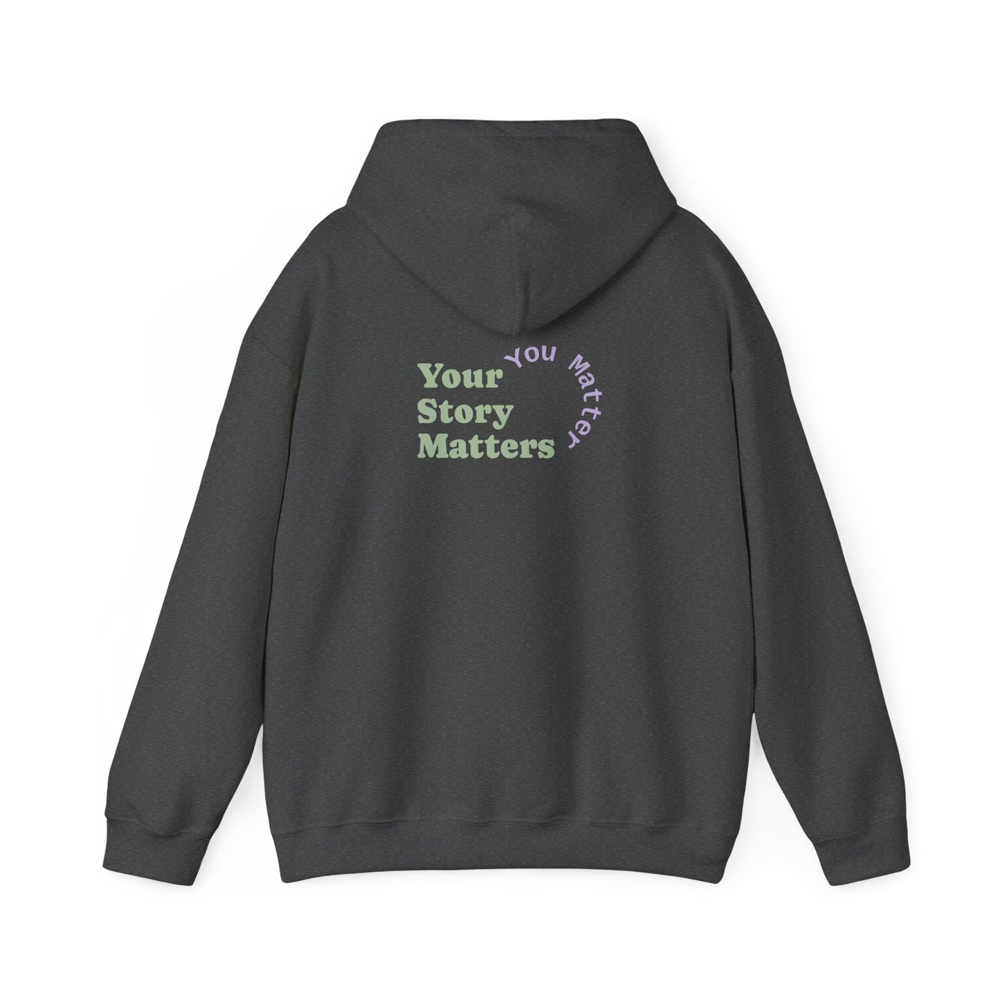 “Your Story Matters. You Matter”.