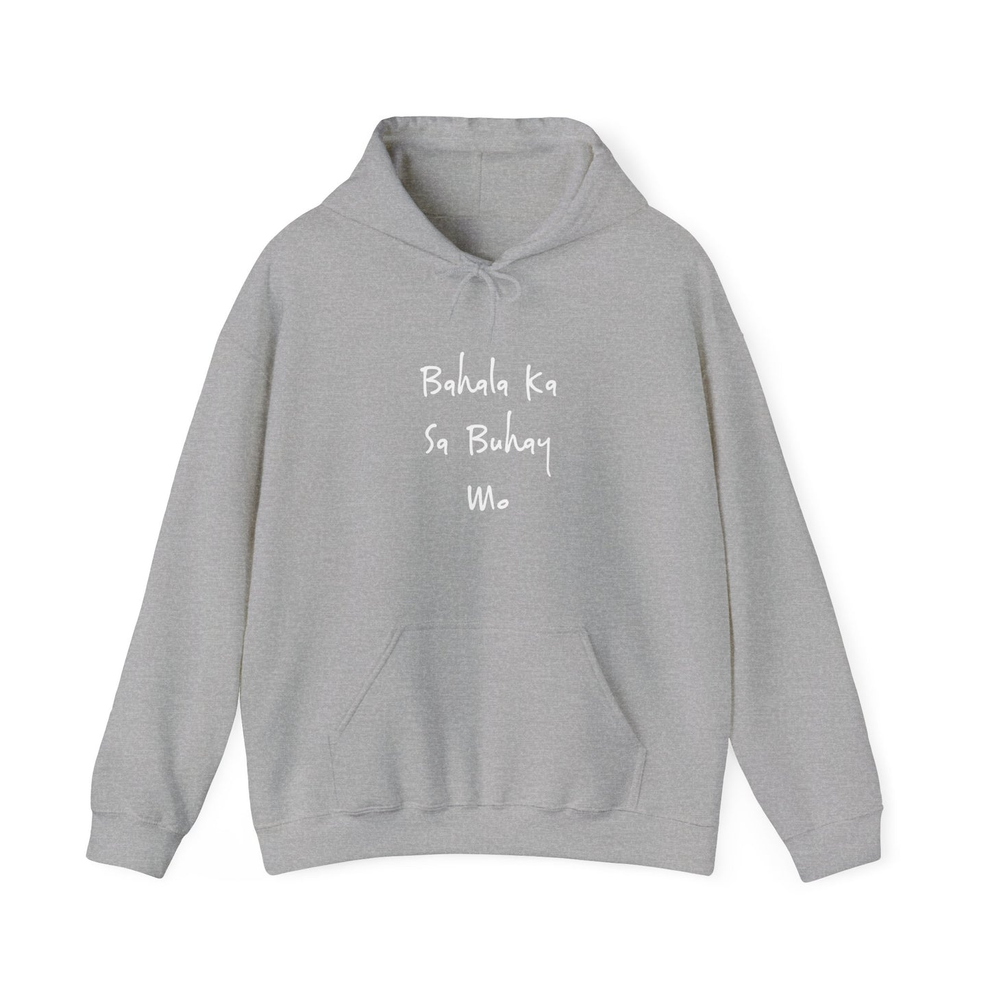 Bahala Ka Sa Buhay Mo Hoodie