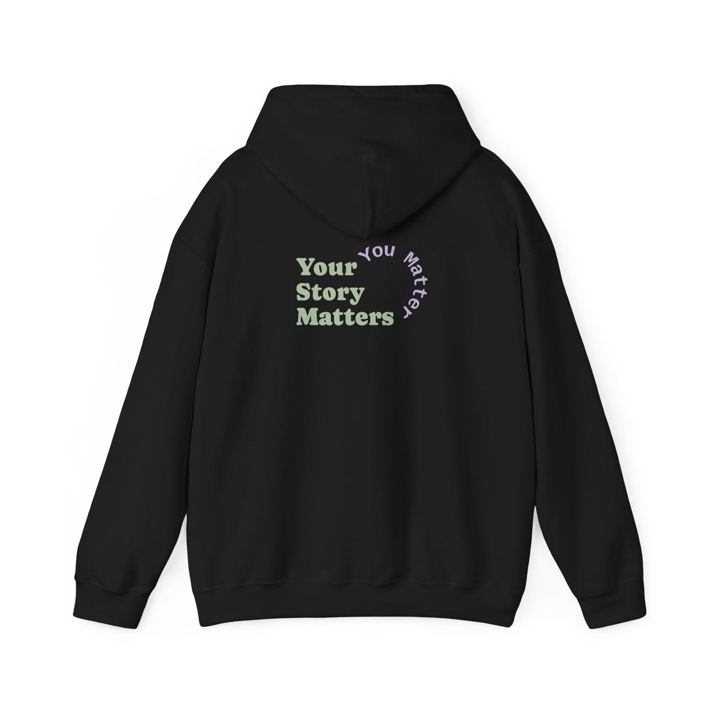 “Your Story Matters. You Matter”.
