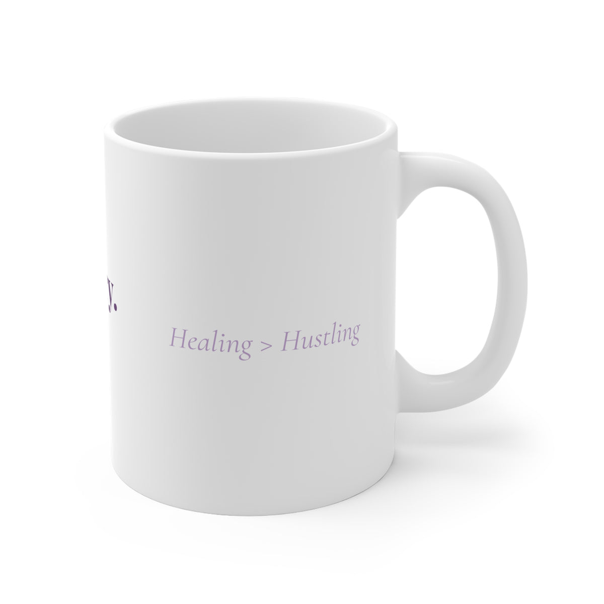 Soft. But Not Sorry. - Affirmations Mug (11oz\15oz\20oz)