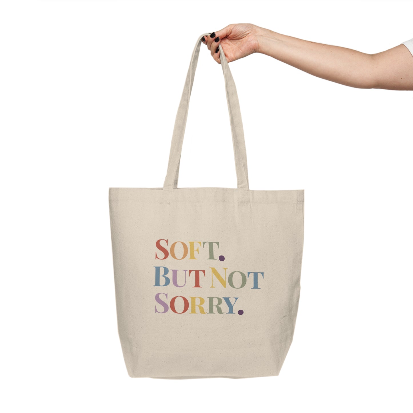 Soft. But Not Sorry. Everyday Empowerment Tote
