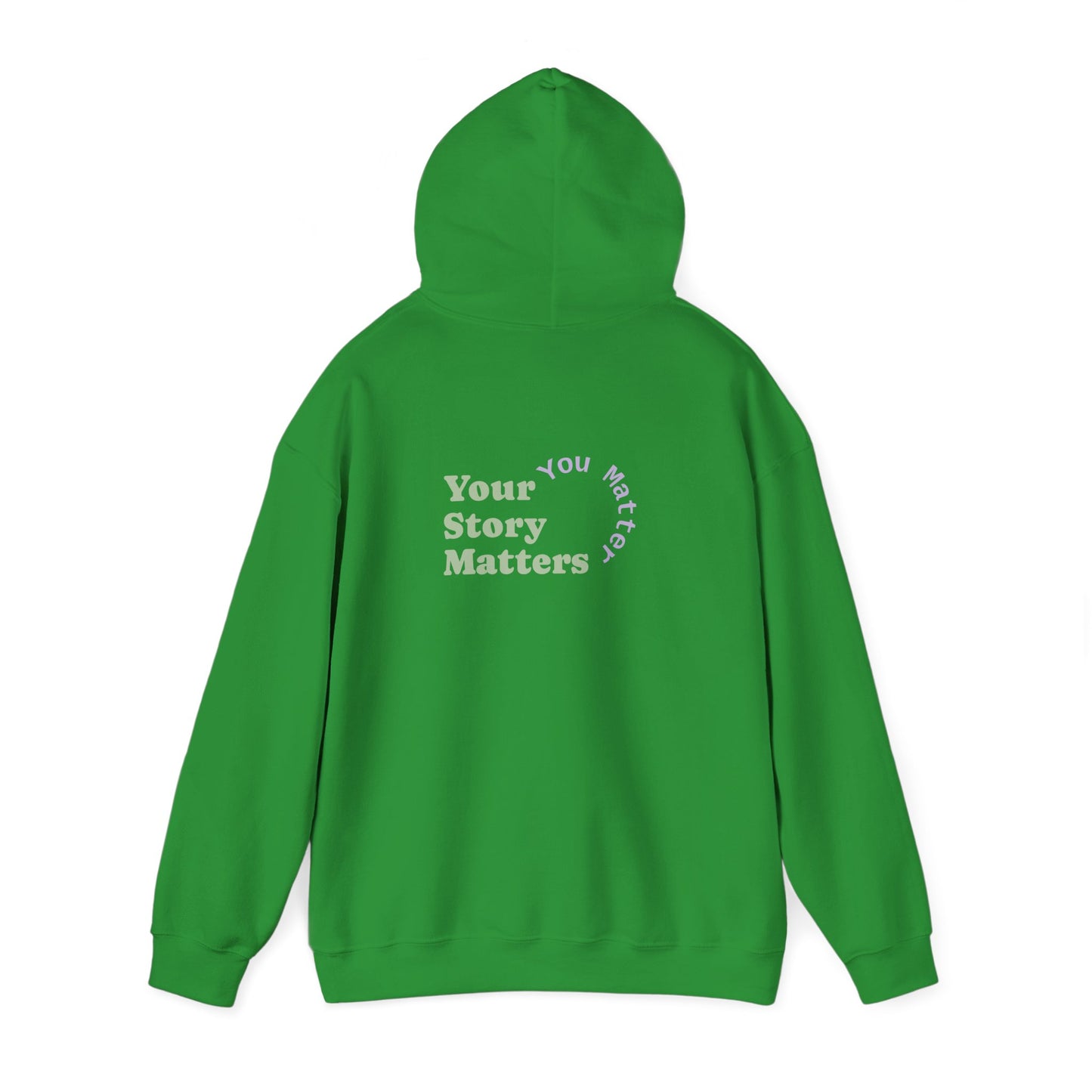 “Your Story Matters. You Matter”.